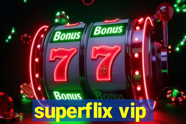 superflix vip